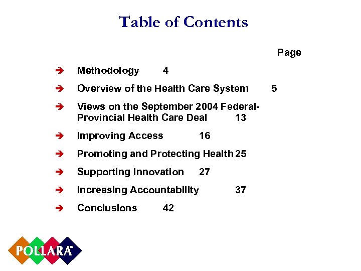 Table of Contents Page è Methodology 4 è Overview of the Health Care System