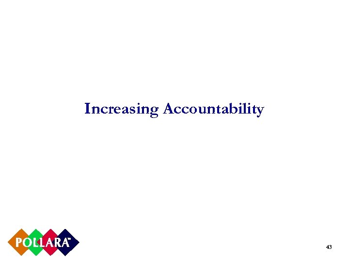 Increasing Accountability 43 