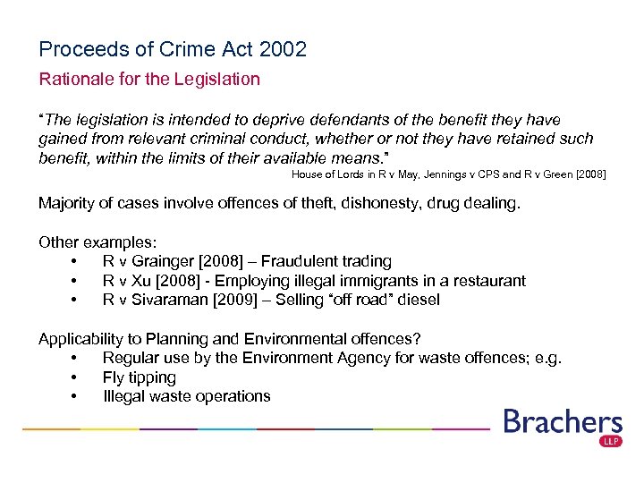 Proceeds of Crime Act 2002 Rationale for the Legislation “The legislation is intended to