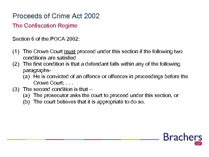 Proceeds of Crime Act 2002 The Confiscation Regime Section 6 of the POCA 2002: