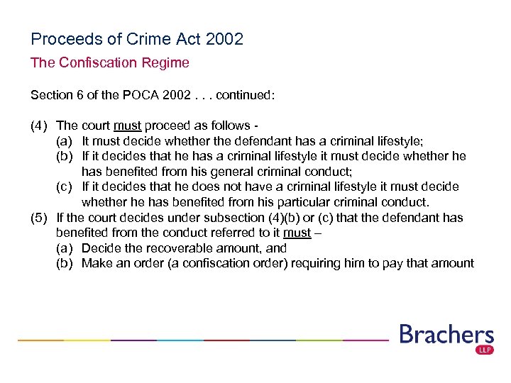 Proceeds of Crime Act 2002 The Confiscation Regime Section 6 of the POCA 2002.