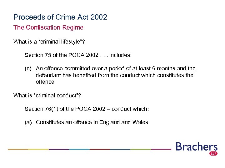 Proceeds of Crime Act 2002 The Confiscation Regime What is a “criminal lifestyle”? Section
