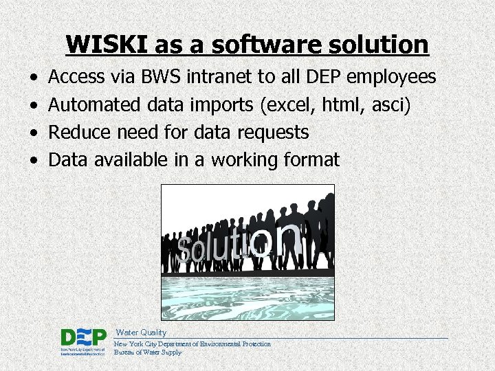 WISKI as a software solution • • Access via BWS intranet to all DEP