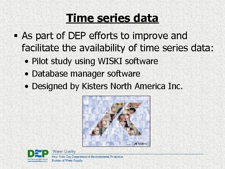 Time series data § As part of DEP efforts to improve and facilitate the