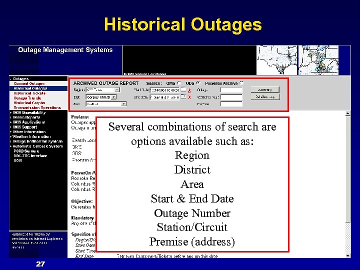 Historical Outages Several combinations of search are options available such as: Region District Area