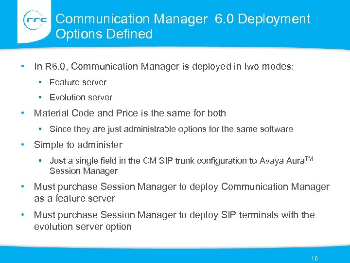 Communication Manager 6. 0 Deployment Options Defined • In R 6. 0, Communication Manager