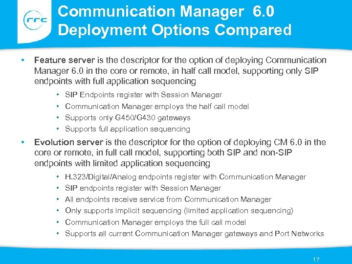 Communication Manager 6. 0 Deployment Options Compared • Feature server is the descriptor for