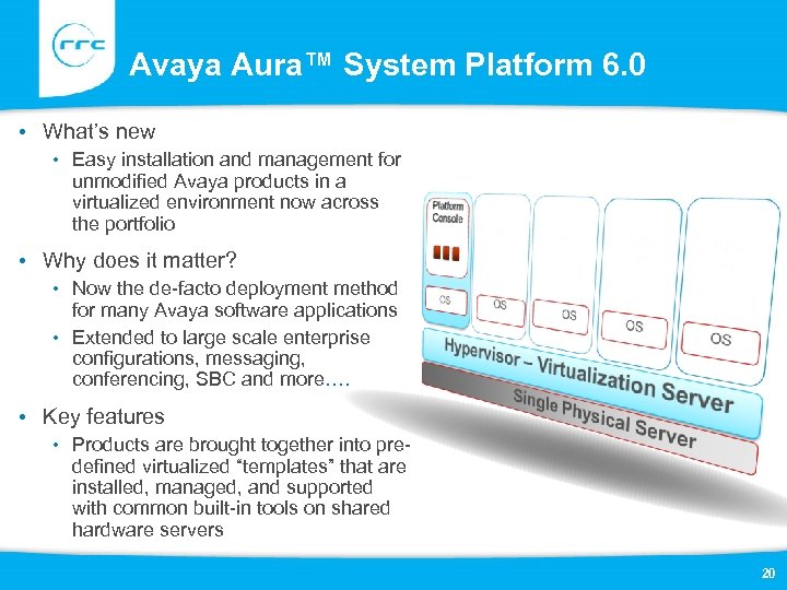 Avaya Aura™ System Platform 6. 0 • What’s new • Easy installation and management