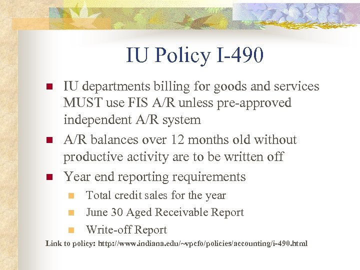 IU Policy I-490 n n n IU departments billing for goods and services MUST