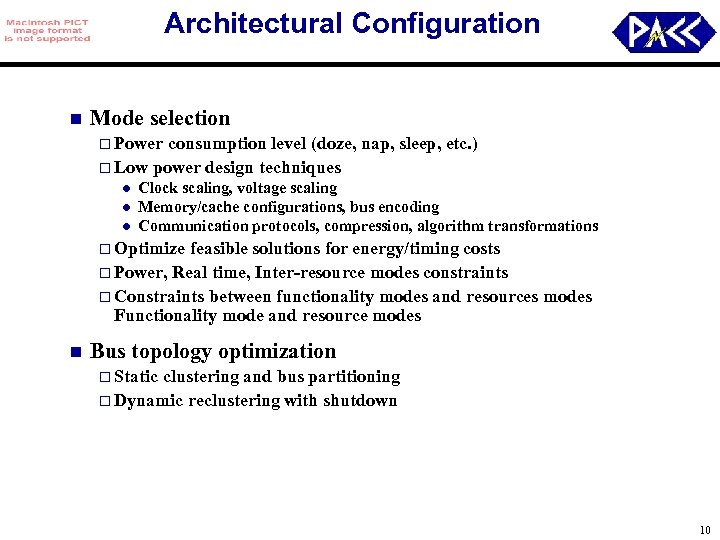 Architectural Configuration n Mode selection o Power consumption level (doze, nap, sleep, etc. )