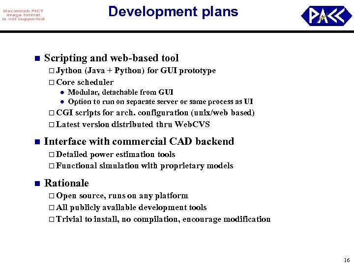 Development plans n Scripting and web-based tool o Jython (Java + Python) for GUI