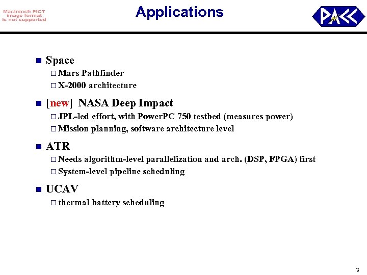 Applications n Space o Mars Pathfinder o X-2000 architecture n [new] NASA Deep Impact
