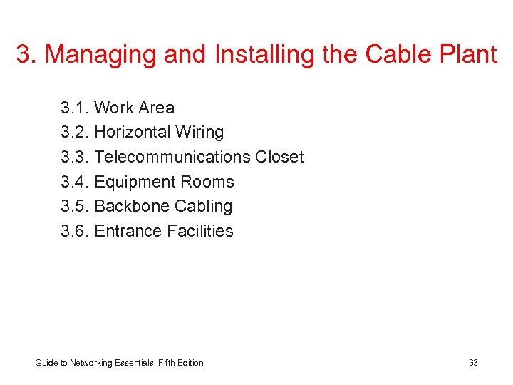 3. Managing and Installing the Cable Plant 3. 1. Work Area 3. 2. Horizontal