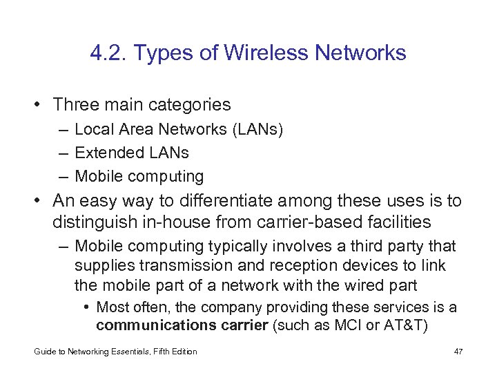 4. 2. Types of Wireless Networks • Three main categories – Local Area Networks