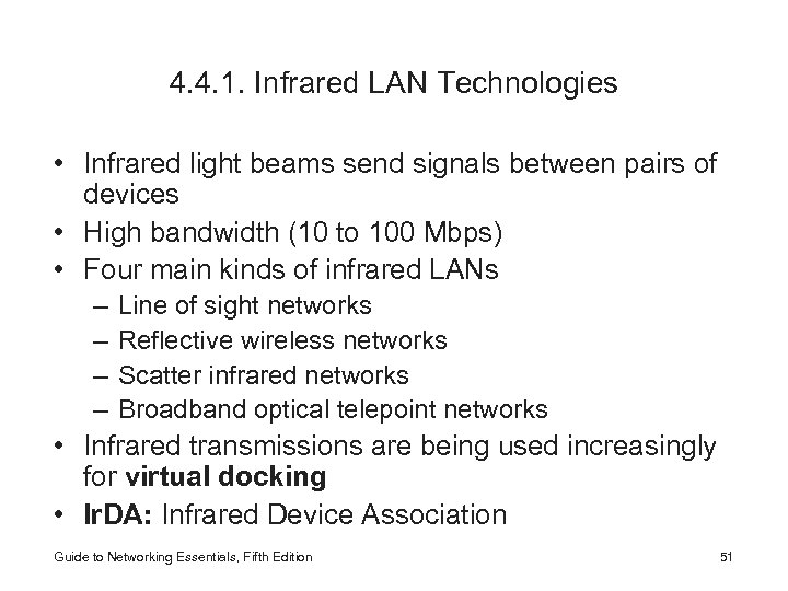 4. 4. 1. Infrared LAN Technologies • Infrared light beams send signals between pairs