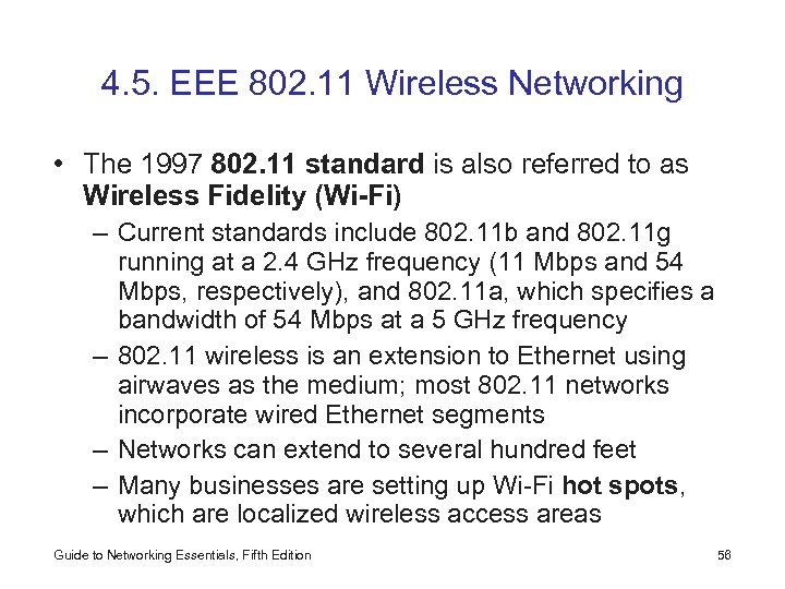 4. 5. EEE 802. 11 Wireless Networking • The 1997 802. 11 standard is