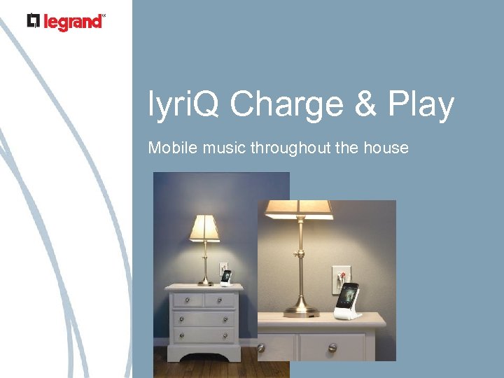 lyri. Q Charge & Play Mobile music throughout the house 