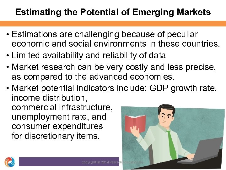 Estimating the Potential of Emerging Markets • Estimations are challenging because of peculiar economic