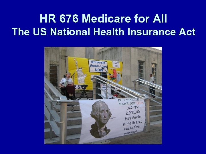 HR 676 Medicare for All The US National Health Insurance Act 