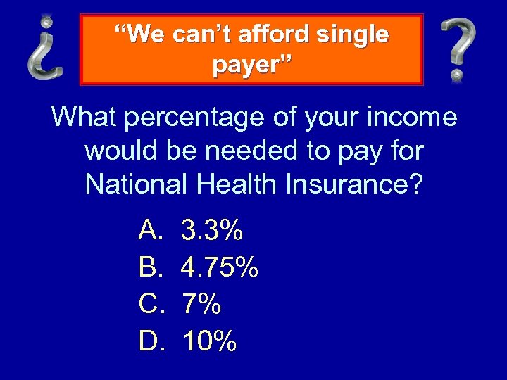 “We can’t afford single payer” What percentage of your income would be needed to