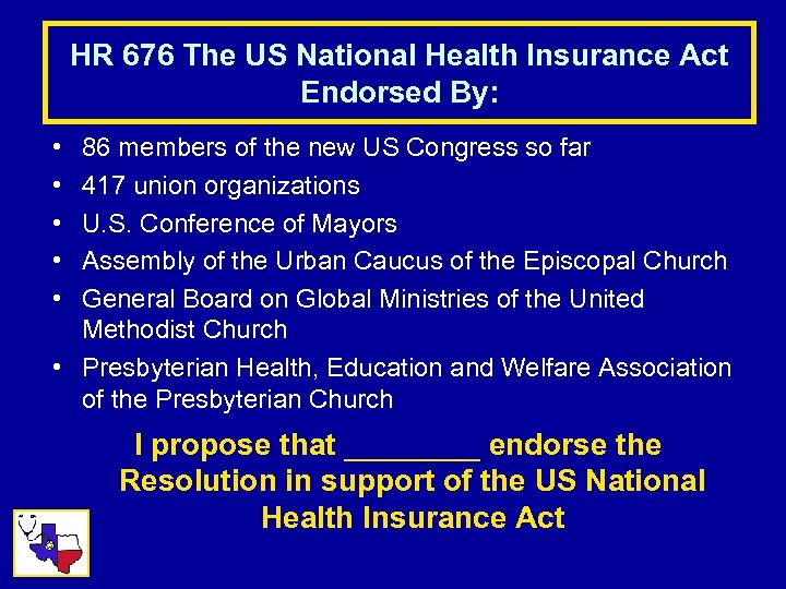 HR 676 The US National Health Insurance Act Endorsed By: • • • 86