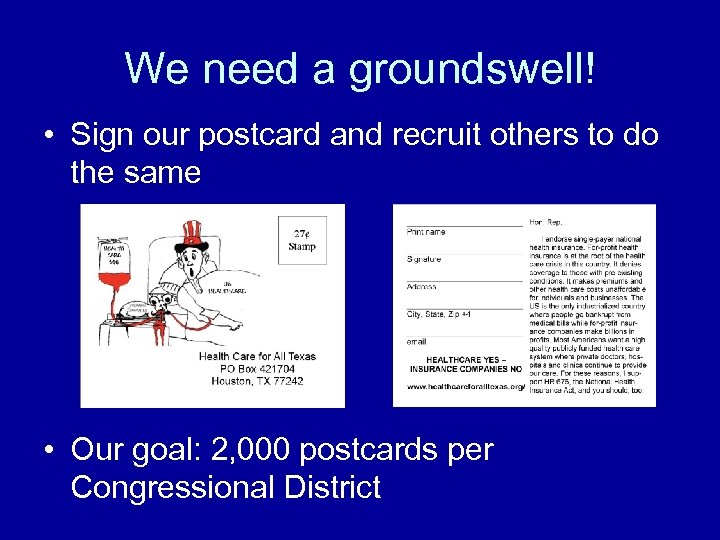 We need a groundswell! • Sign our postcard and recruit others to do the