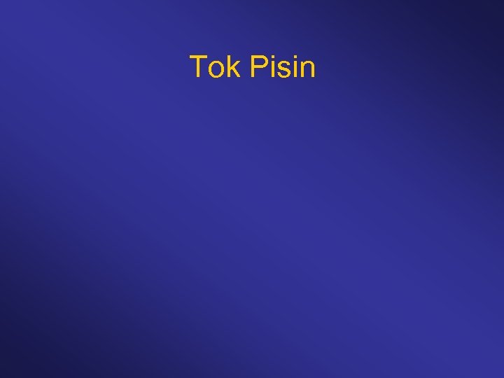Tok Pisin 