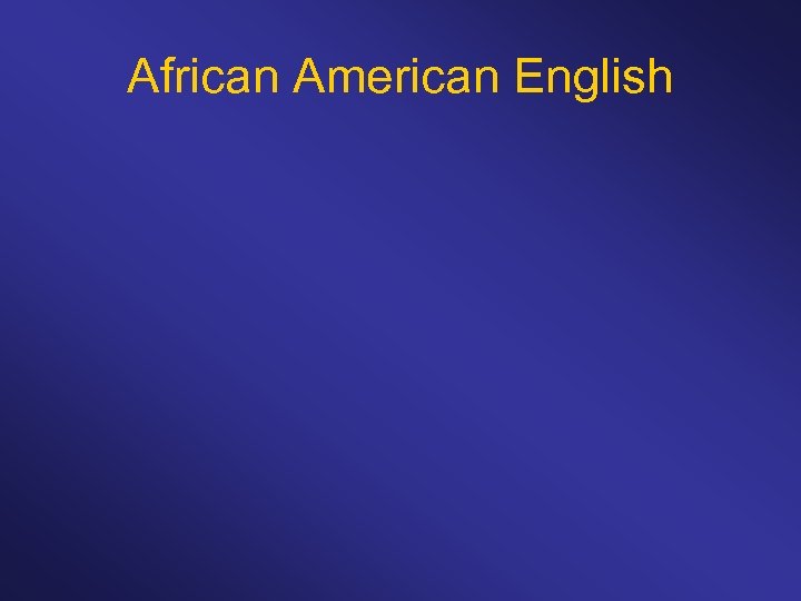 African American English 