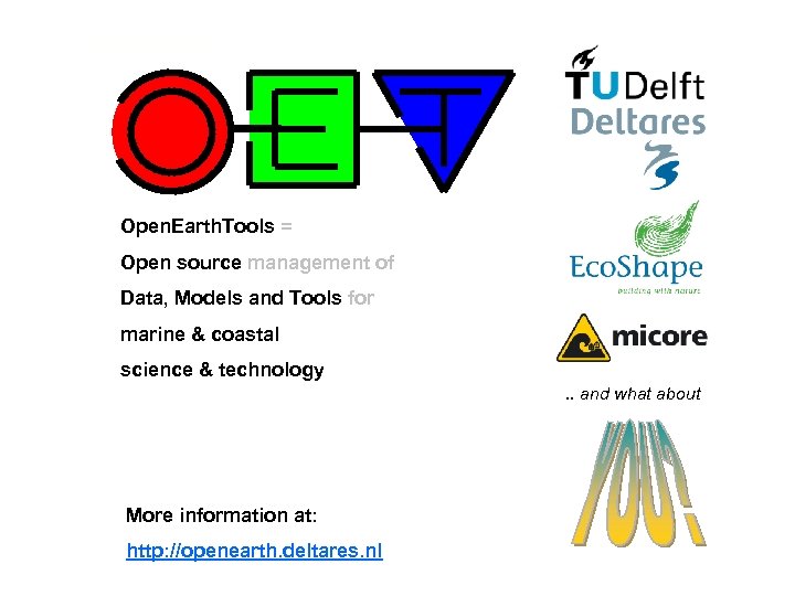 Open. Earth. Tools = Open source management of Data, Models and Tools for marine
