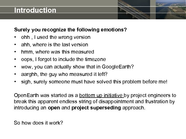 Introduction Surely you recognize the following emotions? • ohh , I used the wrong