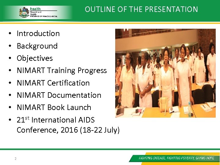 OUTLINE OF THE PRESENTATION • • Introduction Background Objectives NIMART Training Progress NIMART Certification