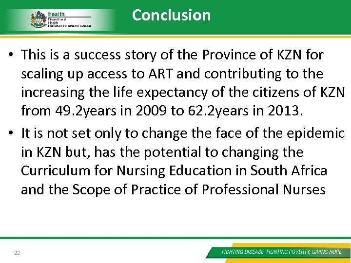 Conclusion • This is a success story of the Province of KZN for scaling