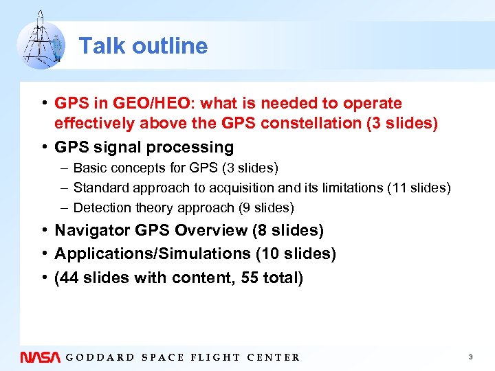 Talk outline • GPS in GEO/HEO: what is needed to operate effectively above the