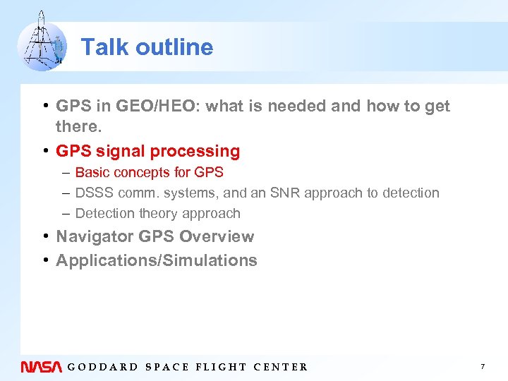 Talk outline • GPS in GEO/HEO: what is needed and how to get there.