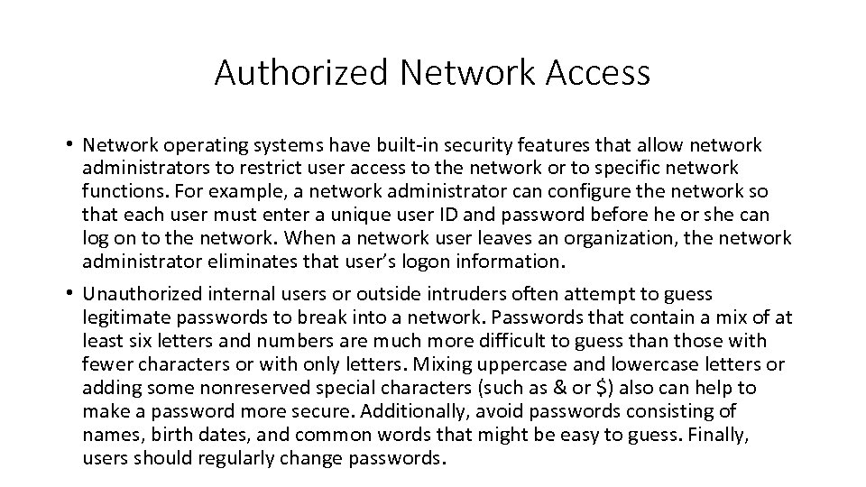 Authorized Network Access • Network operating systems have built-in security features that allow network