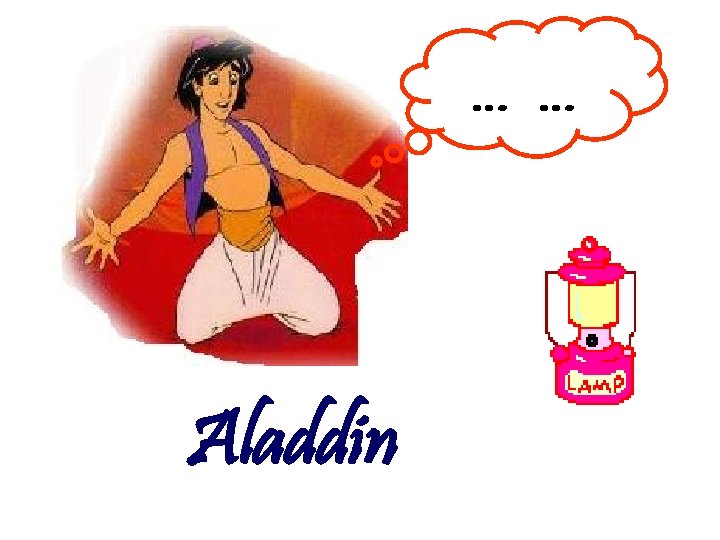 … … Aladdin 