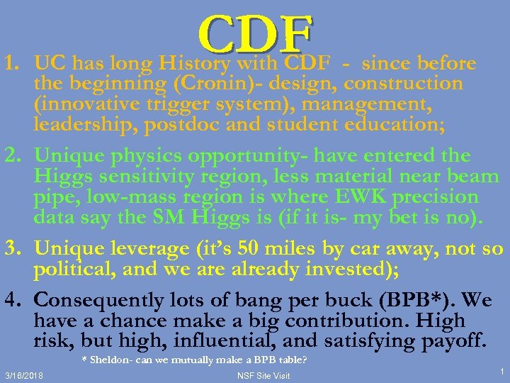 CDF 1. UC has long History with CDF - since before the beginning (Cronin)-