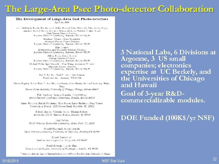 The Large-Area Psec Photo-detector Collaboration 3 National Labs, 6 Divisions at Argonne, 3 US