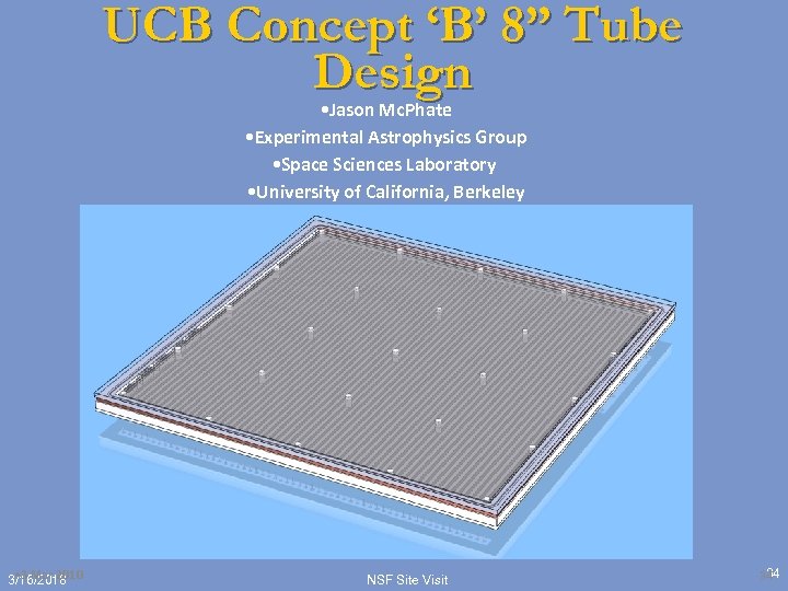 UCB Concept ‘B’ 8” Tube Design • Jason Mc. Phate • Experimental Astrophysics Group
