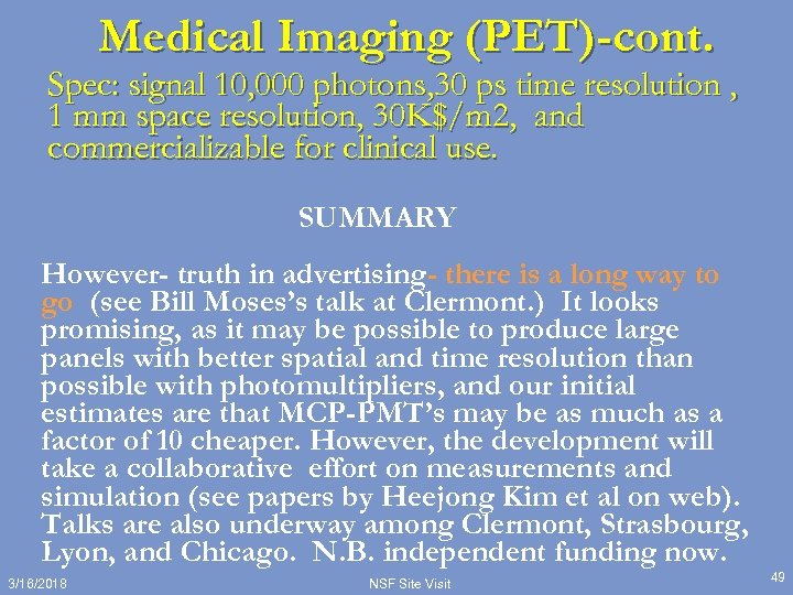 Medical Imaging (PET)-cont. Spec: signal 10, 000 photons, 30 ps time resolution , 1