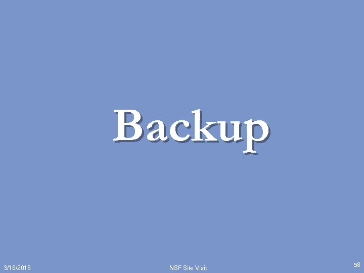 Backup 3/16/2018 NSF Site Visit 58 