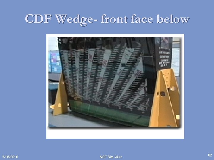 CDF Wedge- front face below 3/16/2018 NSF Site Visit 62 
