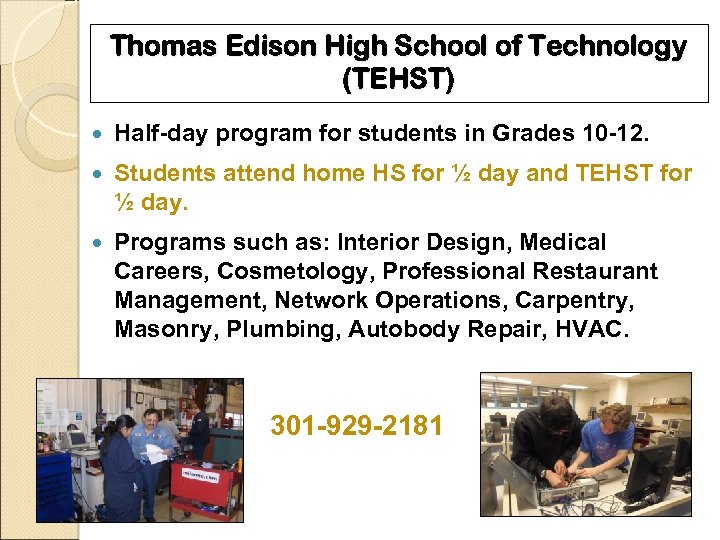 Thomas Edison High School of Technology (TEHST) Half-day program for students in Grades 10