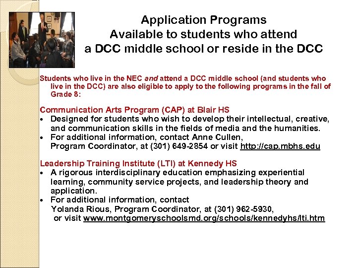 Application Programs Available to students who attend a DCC middle school or reside in