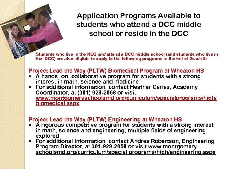 Application Programs Available to students who attend a DCC middle school or reside in
