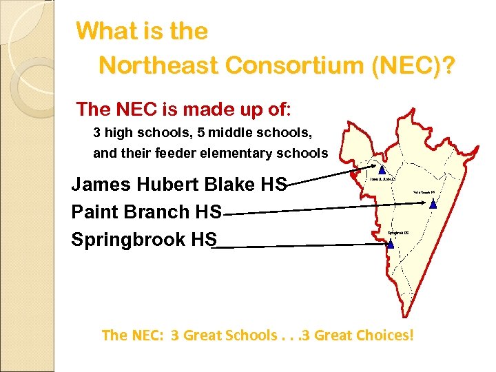 What is the Northeast Consortium (NEC)? The NEC is made up of: 3 high