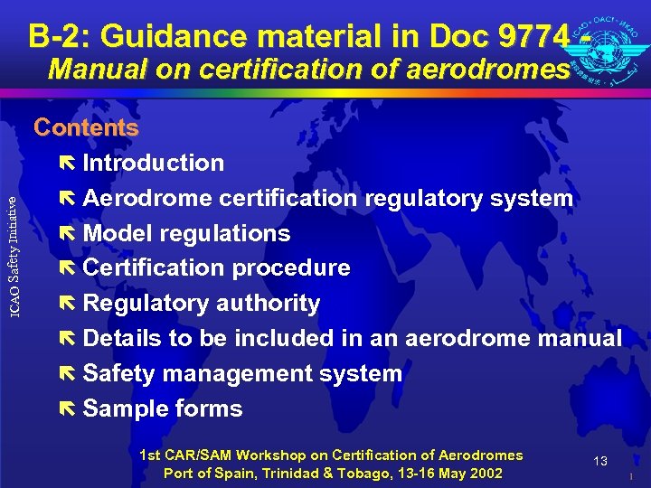 B-2: Guidance material in Doc 9774 - ICAO Safety Initiative Manual on certification of