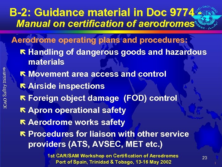 B-2: Guidance material in Doc 9774 - ICAO Safety Initiative Manual on certification of