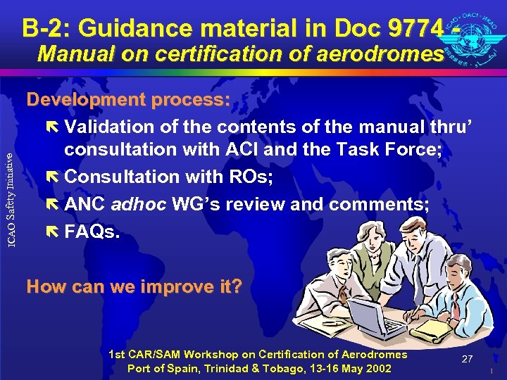 B-2: Guidance material in Doc 9774 - ICAO Safety Initiative Manual on certification of
