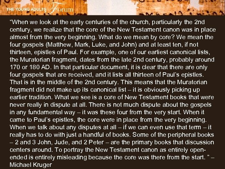 “When we look at the early centuries of the church, particularly the 2 nd